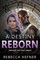 A Destiny Reborn