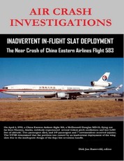 Air Crash Investigations - Inadvertent In-Flight Slat Deployment - The Near Crash of China Eastern Airlines Flight 583