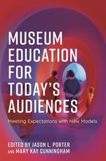 Museum Education for Today's Audiences