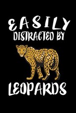 Easily Distracted By Leopards