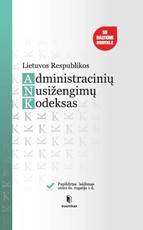 Lietuvos Respublikos administracinių nusižengimų kodeksas: papildytas leidimas 2022 m. rugsėjo 1 d.