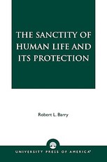 The Sanctity of Human Life and its Protection