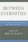 Between Eternities