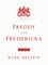 Freddy and Fredericka