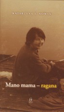 Mano mama – ragana: pasakojimas apie Dorotą Terakowską