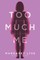 Too Much Me:  A Journey to Change
