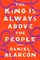 The King Is Always Above the People