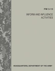Inform and Influence Activities (FM 3-13)