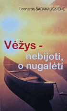 Vėžys – nebijoti, o nugalėti