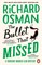 The Bullet That Missed