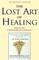 The Lost Art of Healing
