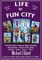 Life in Fun City