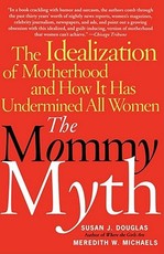 The Mommy Myth