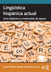 Munoz-Basols, J: Lingüística hispánica actual: guía didáctic
