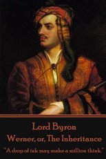 Lord Byron - Werner, or, The Inheritance