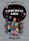 Concrete Kids