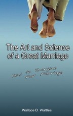 The Art and Science of a Great Marriage