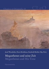 Megasthenes und seine Zeit. Megasthenes and His Time