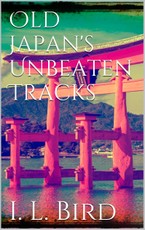 Old Japan's Unbeaten Tracks