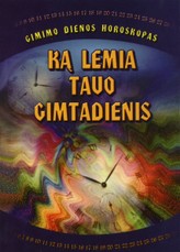 Ką lemia tavo gimtadienis. Gimimo dienos horoskopas