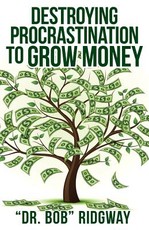 Destroying Procrastination to Grow Money