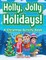 Holly, Jolly Holidays! A Christmas Activity Book
