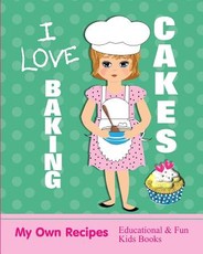 I Love Baking Cakes