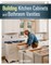 Building Kitchen Cabinets and Bathroom Vanities
