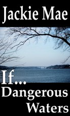 If... Dangerous Waters