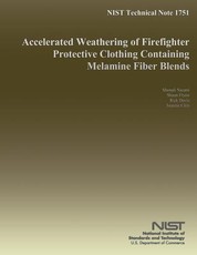 NIST Technical Note 1751 Accelerated Weathering of Firefighter Protective Clothing Containing Melamine Fiber Blends