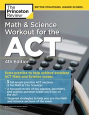 Math and Science Workout for the ACT, 4th Edition