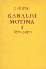 Karalių motina (Jogailos gadynė) II tomas
