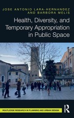 Health, Diversity, and Temporary Appropriation in Public Space