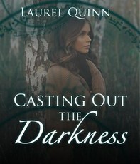 Casting Out the Darkness