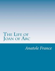The Life of Joan of Arc