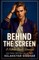 Behind the Screen
