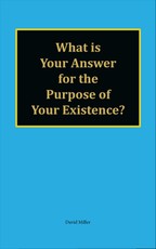 What is Your Answer for the Purpose of Your Existence?