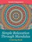 Simple Relaxation Through Mandalas Coloring Book