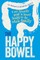 The Happy Bowel