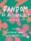 Fandom as Methodology
