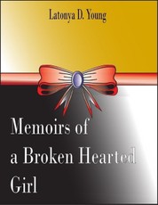 Memoirs of a Broken Hearted Girl