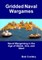 Gridded Naval Wargames