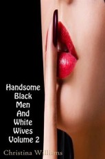 Handsome Black Men And White Wives Volume 2