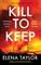 Kill to Keep
