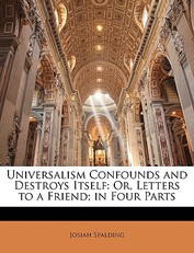 Universalism Confounds and Destroys Itself