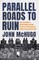 Parallel Roads to Ruin