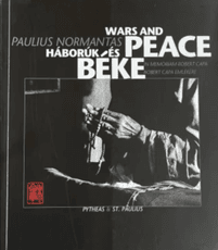Wars and Peace: in memoriam Robert Capa = Háborúk és béke