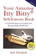 Your Amazing Itty Bitty(TM) Self-Esteem Book