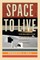 Space to Live