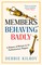 Members Behaving Badly